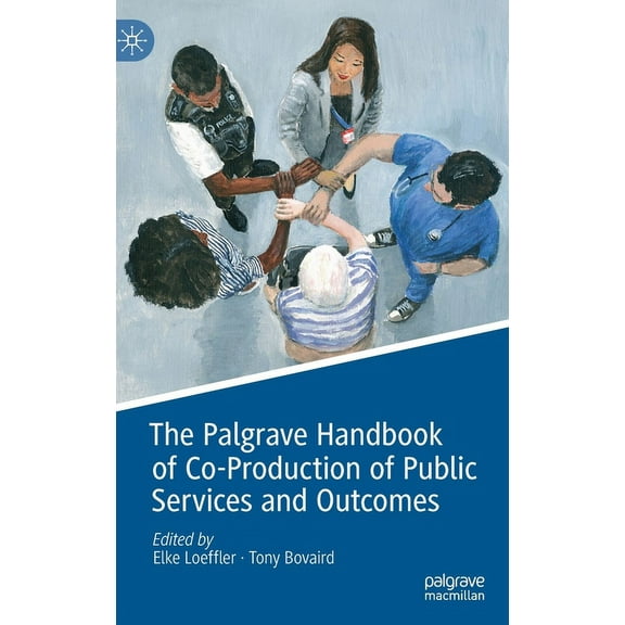 The Palgrave Handbook of Co-Production of Public Services and Outcomes, (Hardcover)