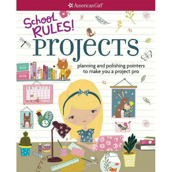 School Rules! Projects: Planning and Polishing Pointers to Make You a Project Pro (Paperback)