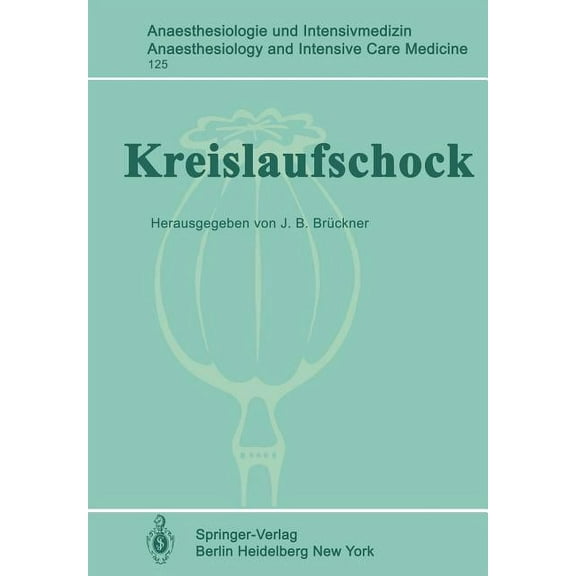 Anaesthesiologie Und Intensivmedizin Ana Kreislaufschock: 1. Internationales Schocksymposion, Book 125, (Paperback)