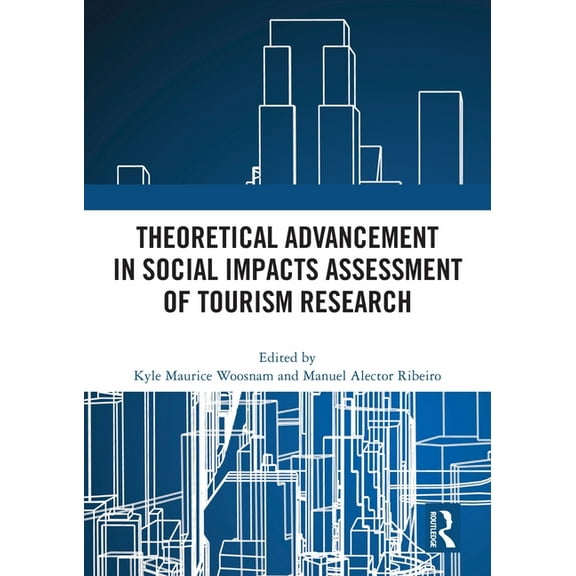 Theoretical Advancement in Social Impacts Assessment of Tourism Research, (Paperback)