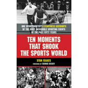 Ten Moments That Shook the Sports World [Paperback - Used]
