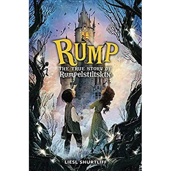 Rump: the True Story of Rumpelstiltskin 9780307977946