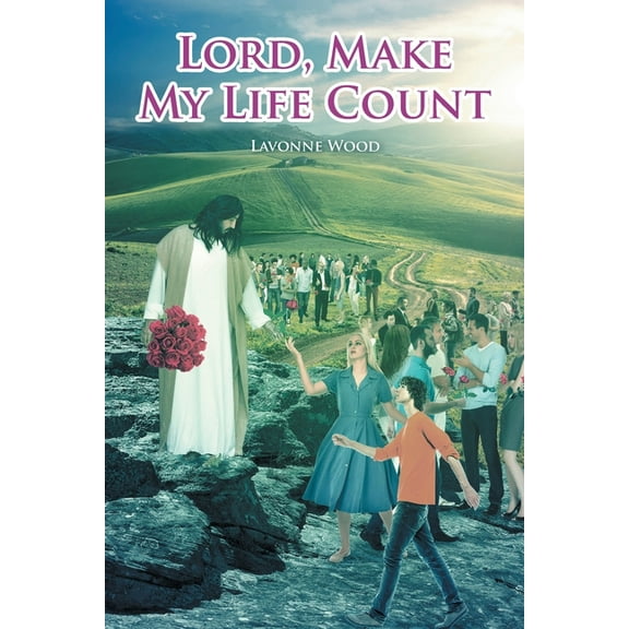 Lord, Make My Life Count, (Paperback)
