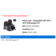 Hatch Lock - Compatible with 2010 - 2014 Volkswagen GTI 2011 2012 2013