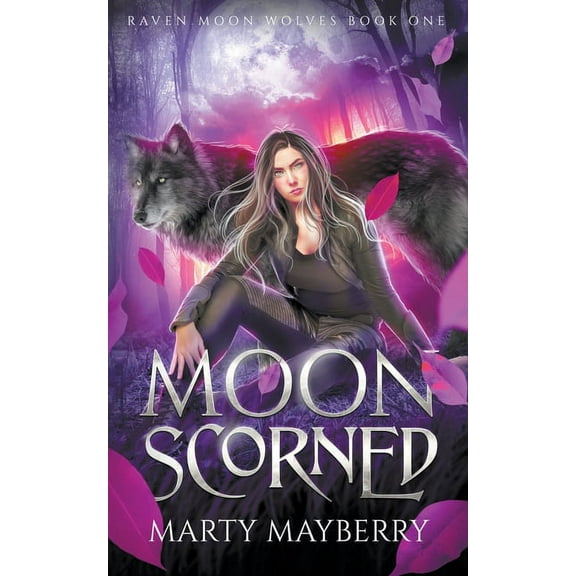 Raven Moon Wolves Moon Scorned, Book 1, (Paperback)
