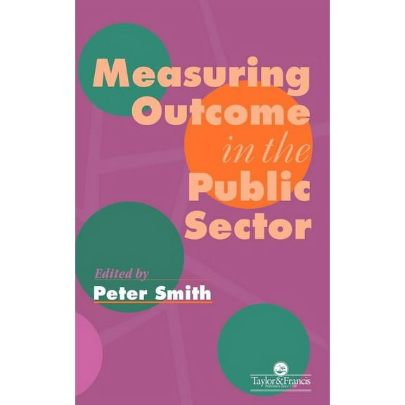 Measuring Outcome In The Public Sector, (Hardcover)
