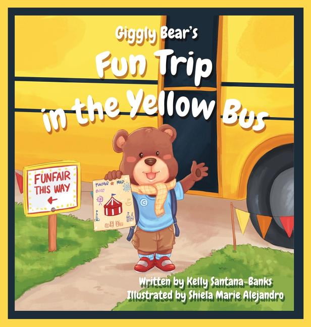 Let's Learn While Playing: Giggly Bear's Fun Trip in The Yellow Bus (Series #3) (Hardcover) Let's Learn While Playing: Giggly Bear's Fun Trip in The Yellow Bus (Series #3) (Hardcover)