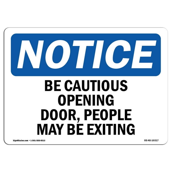 OSHA Notice Sign - Be Cautious Opening Door People May Be Exiting | Decal | Protect Your Business Construction Site |  Made in the USA