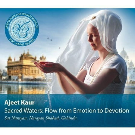 Ajeet Kaur - Sacred Waters: Flow from Emotion to Devotion - New Age - CD