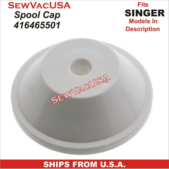 Large Spool Cap Singer Part Number 416500701 (R12373210B) Fits Singer Tradition Models & More In Description