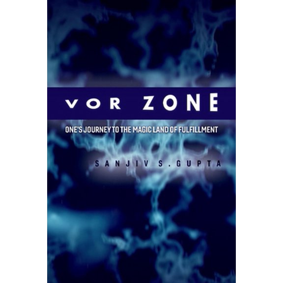 Pre-Owned VOR Zone: One's Journey to the Magic Land of Fulfillment Volume 1, (Paperback)