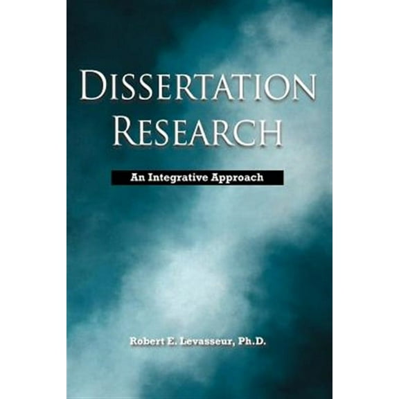 Dissertation Research: An Integrative Approach