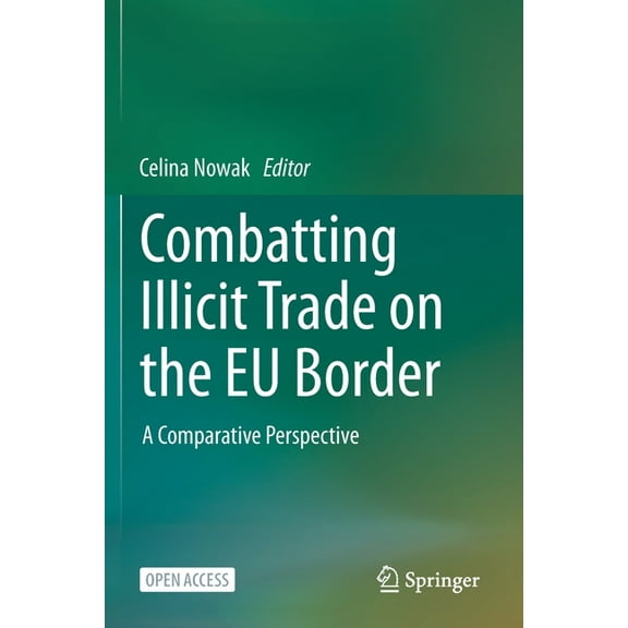 Combatting Illicit Trade on the EU Border: A Comparative Perspective, (Paperback)