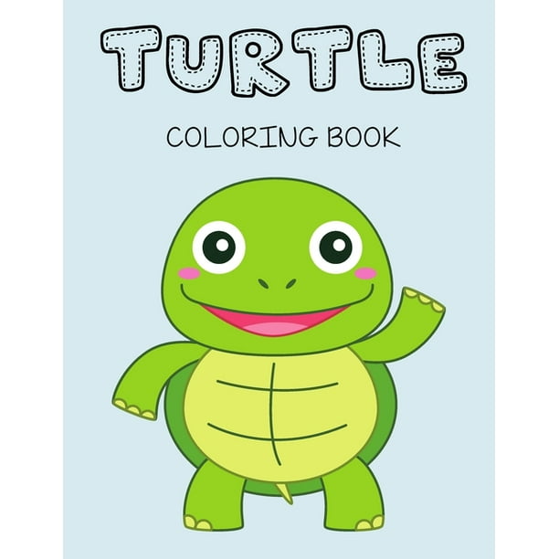 Turtle Coloring Book : Turtle Colouring Books for kids, Cute Turtle Coloring Pages For boys, girls, and kids of ages 4-8 and up - Big Activity ...