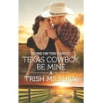 thumbnail image 1 of Pre-Owned Blue Falls, Texas, 14: Home on the Ranch: Texas Cowboy, Be Mine (Paperback), 1 of 1