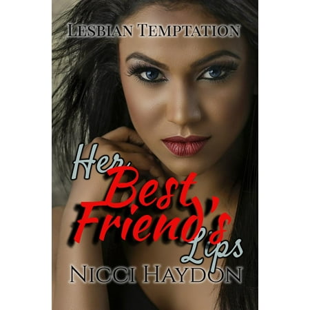 Her Best Friend's Lips - eBook (Actress With Best Lips)