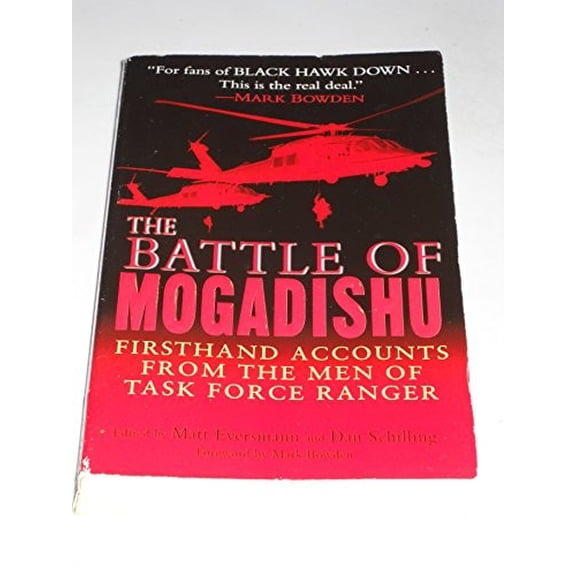 Pre-Owned The Battle of Mogadishu : Firsthand Accounts from the Men of Task Force Ranger (Paperback)