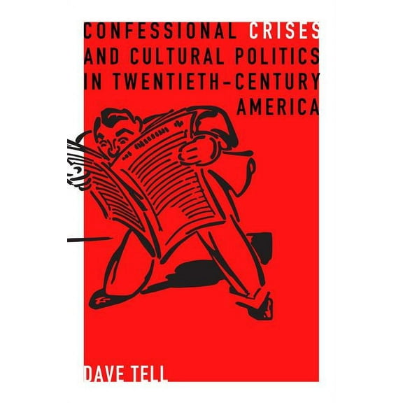 Rhetoric and Democratic Deliberation Confessional Crises and Cultural Politics in Twentieth-Century America, Book 5, (Paperback)
