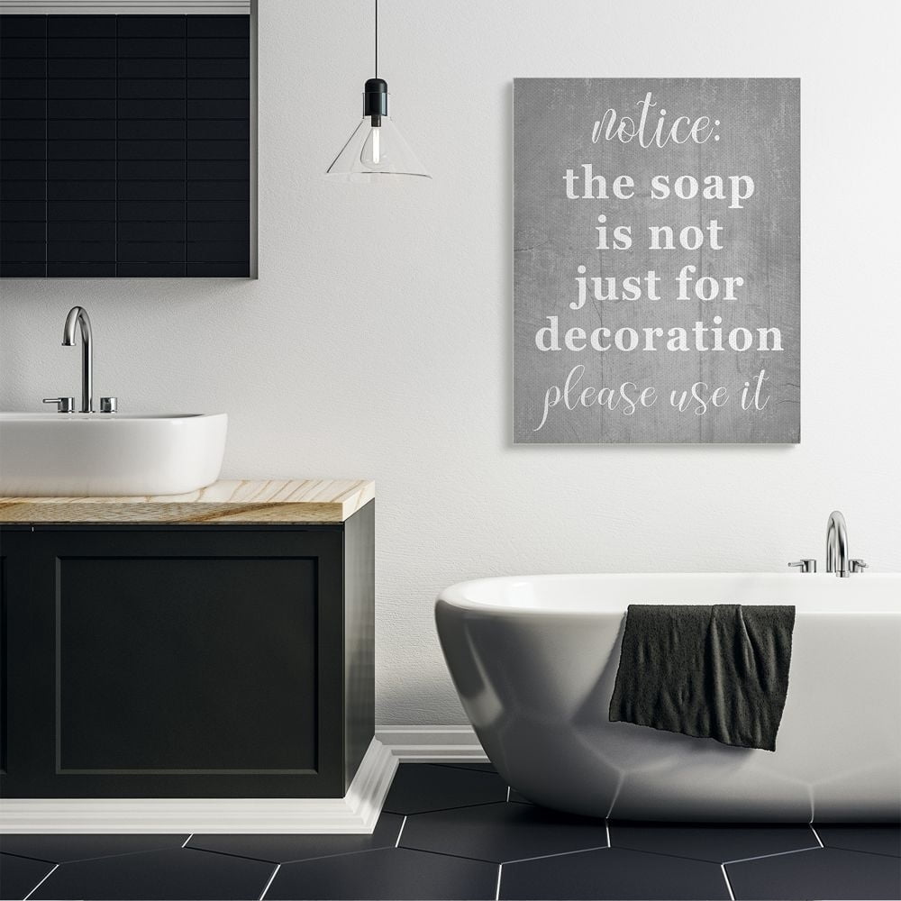 Stupell Industries Soap is Not for Decoration Rustic Grey Cleanliness Sign Canvas Wall Art Design by Daphne Polselli