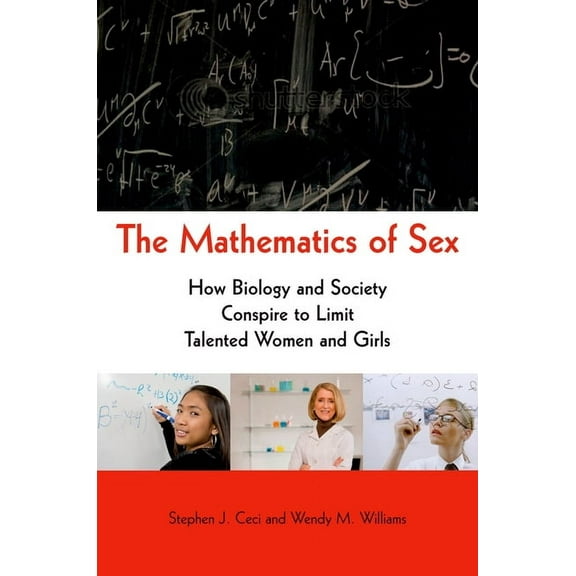 Mathematics of Sex: How Biology and Society Conspire to Limit Talented Women and Girls, (Hardcover)