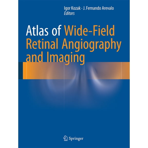 Atlas of Wide-Field Retinal Angiography and Imaging, (Hardcover)