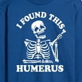 thumbnail image 3 of Instant Message - I Found This Humerus - Men's Long Sleeve T-Shirt, 3 of 6