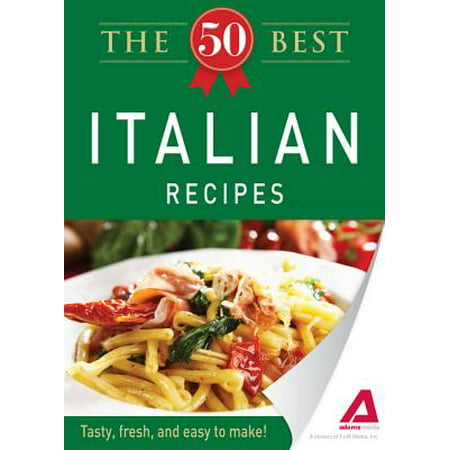 The 50 Best Italian Recipes - eBook (Best Italian Motorcycle Brands)
