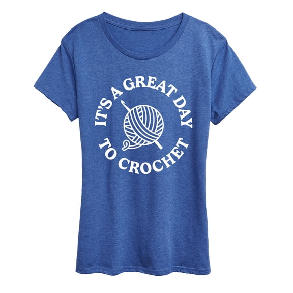 Instant Message - It's a Great Day to Crochet - Women's Short Sleeve Graphic T-Shirt