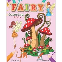 Fairy Coloring Book For Kids Ages 4-8: Magical Fairy Coloring Book Featuring Cute Fairies, Woodland Creatures, And More (Paperback)