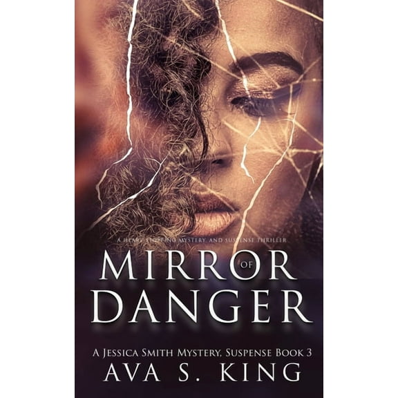 A Jessica Smith Mirror of Danger: A Thriller Suspense Crime Fiction, Book 3, (Paperback)