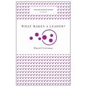 Harvard Business Review Classics What Makes a Leader?, (Paperback)