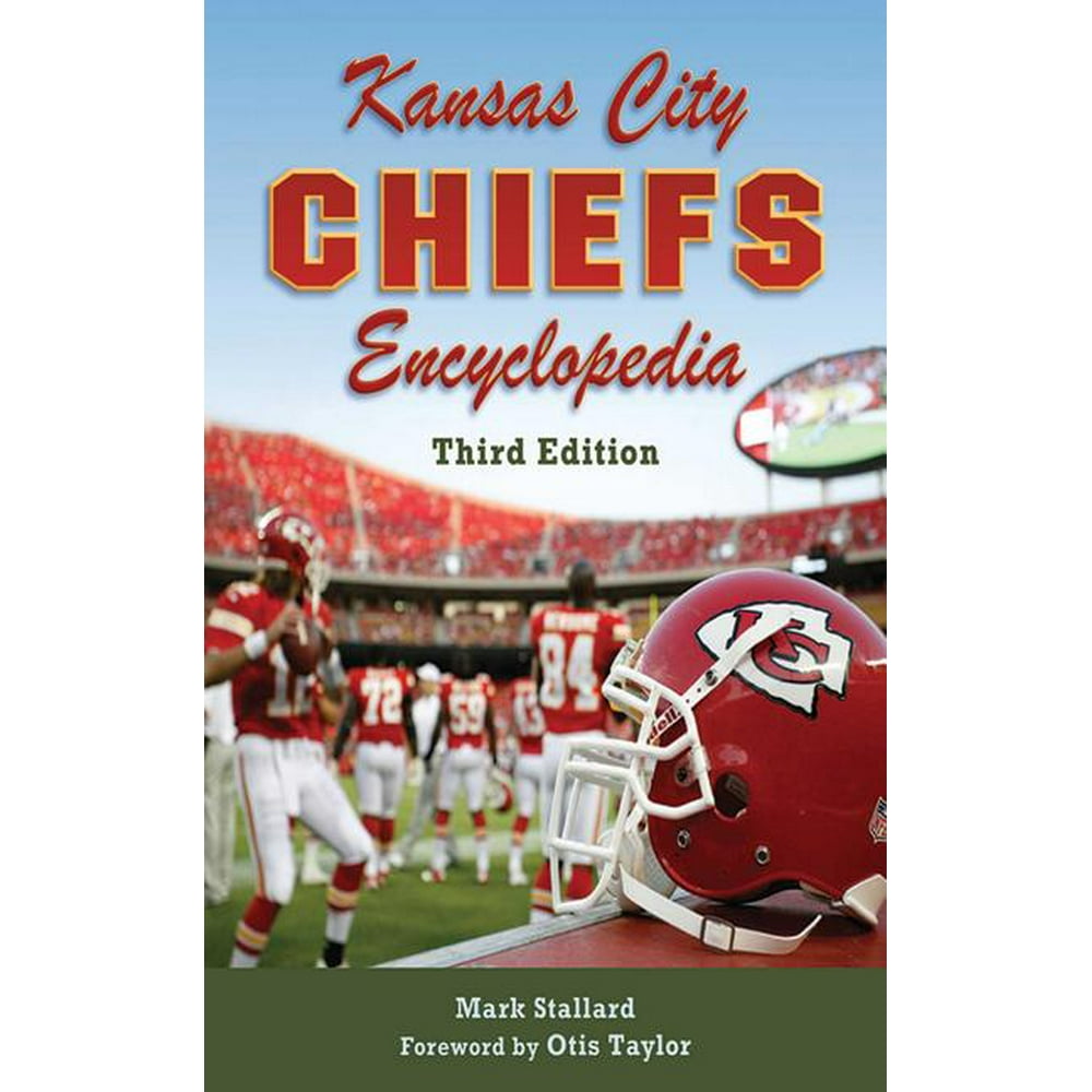 Kansas City Chiefs Encyclopedia (Edition 3) (Hardcover) - Walmart.com ...