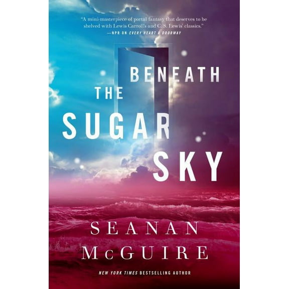 Wayward Children Beneath the Sugar Sky, Book 3, (Hardcover)