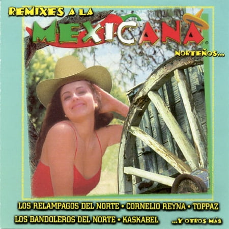 Remixes A La Mexicana Nortenos