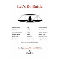 Let's Do Battle: A Black Man's View of America, (Paperback)