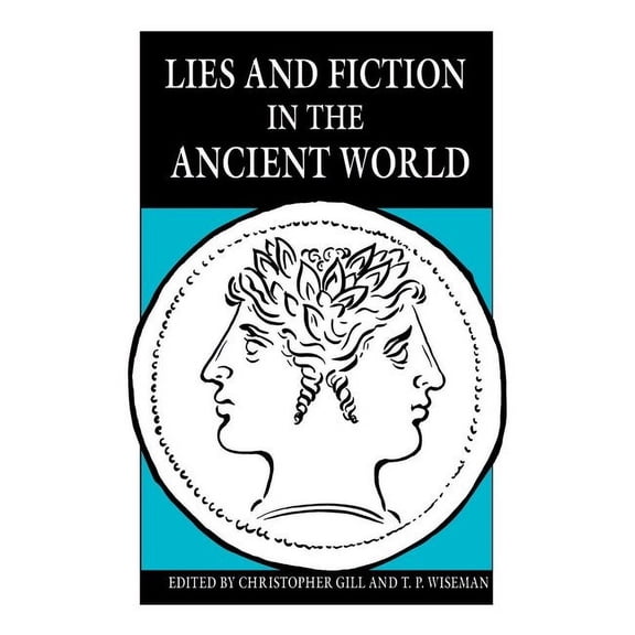 Lies and Fiction in the Ancient World, (Hardcover)