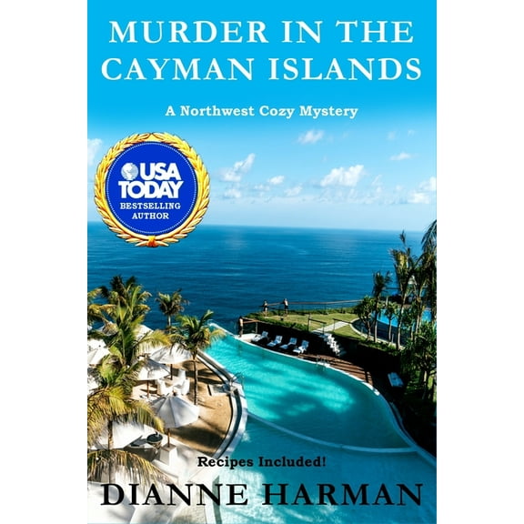 Murder in the Cayman Islands: A Northwest Cozy Mystery (Northwest Cozy Mystery Series)