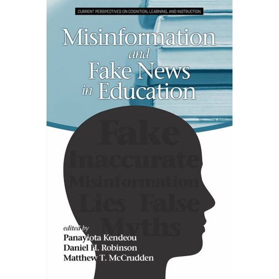 Current Perspectives on Cognition, Learn Misinformation and Fake News in Education, (Paperback)