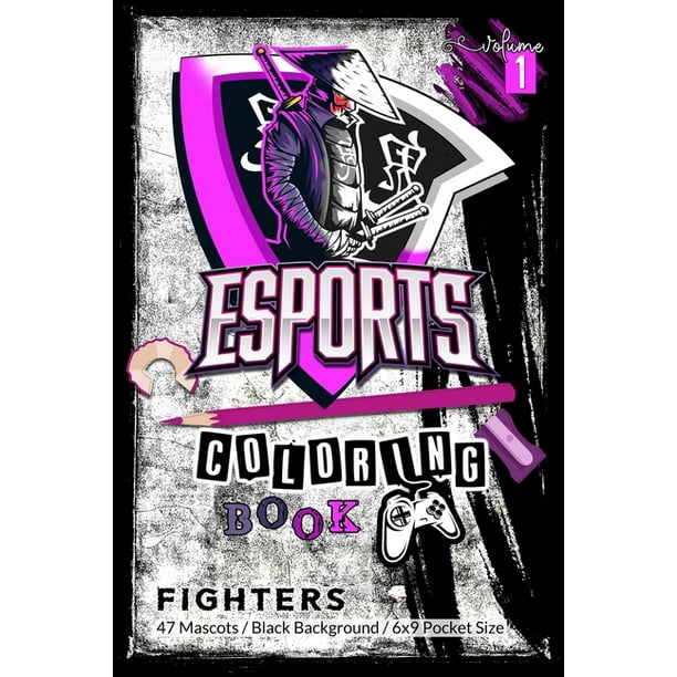 Download Esports Coloring Book Volume 1 Fighters 47 Gaming Characters Coloring Pages For Kids And Adults Perfect Gift Idea For Video Game Art And Electronic Sport Lovers Creative Black Background And 6x9