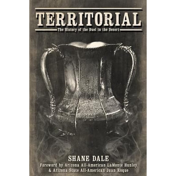 Pre-Owned Territorial: The History of the Duel in the Desert (Paperback) 1482672022 9781482672022