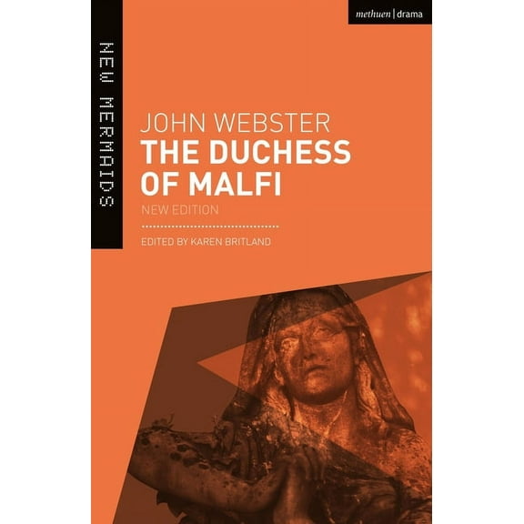 New Mermaids The Duchess of Malfi, (Paperback)