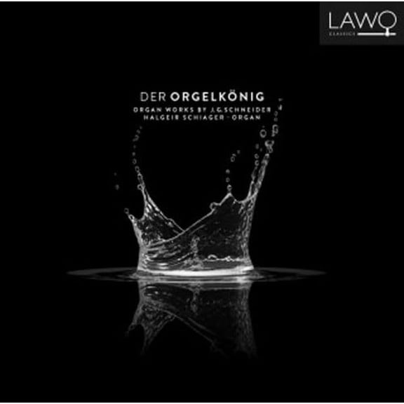 Schneider / Schiager - The Koenig Organ - Music & Performance - CD