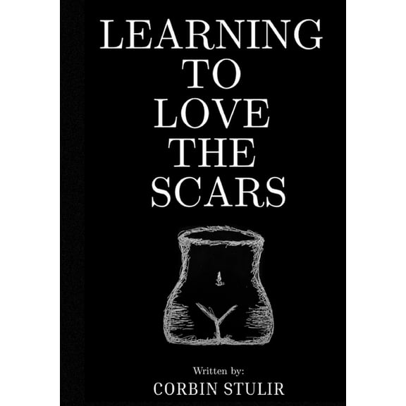 Learning to Love the Scars, (Paperback)
