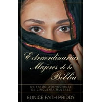 Pre-Owned Extraordinarias Mujeres de la Biblia = Women in the Bible (Paperback) 0825405114 9780825405112
