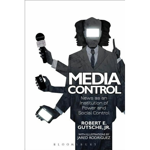 Media Control: News as an Institution of Power and Social Control, (Paperback)