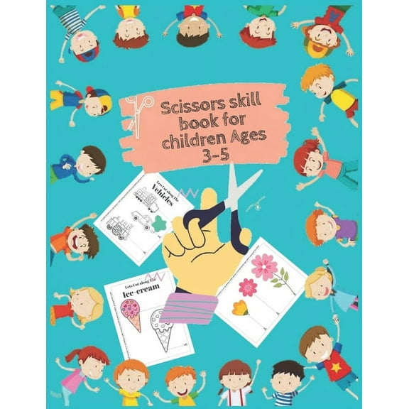Scissors skill book for children Ages 3-5 : Two books in one, one scissors skills book, and one coloring book for kids (Paperback)