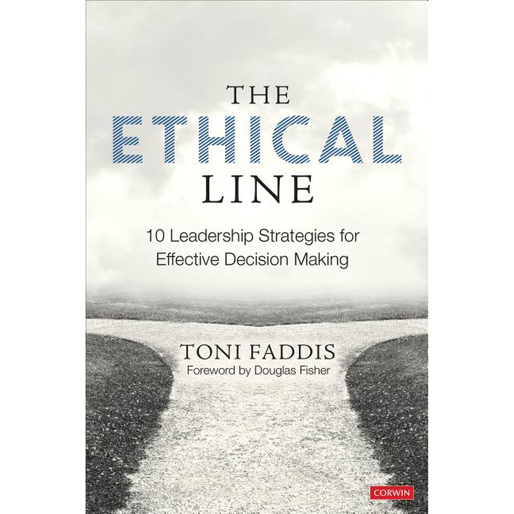 The Ethical Line: 10 Leadership Strategies for Effective Decision Making (Paperback)