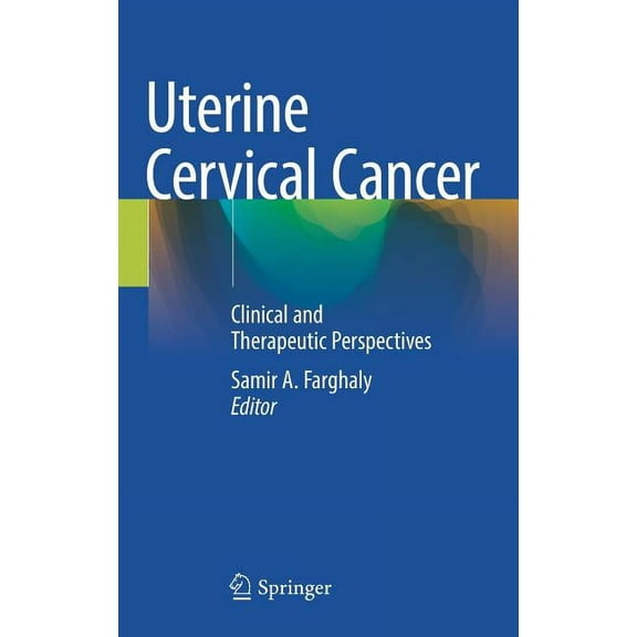 Uterine Cervical Cancer: Clinical and Therapeutic Perspectives, (Hardcover)