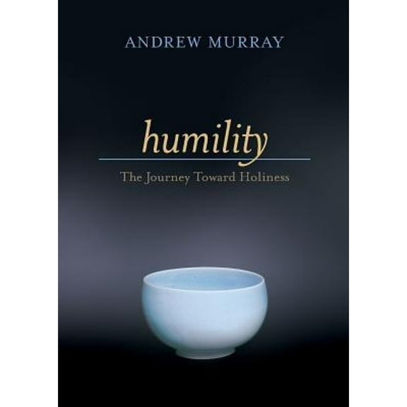 Pre-Owned Humility: The Journey Toward Holiness (Paperback 9780764225604) by Andrew Murray, Donna Partow