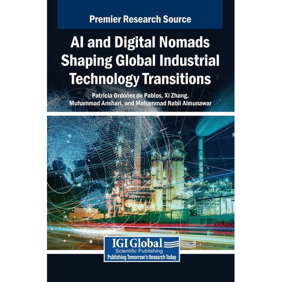 AI and Digital Nomads Shaping Global Industrial Technology Transitions, (Hardcover)